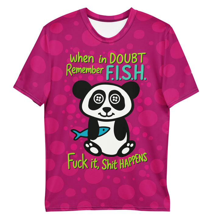 When In Doubt Remember FISH - Men's T-shirt