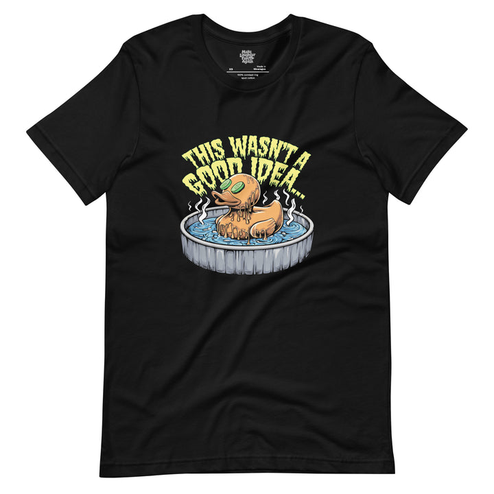 This Wasnt A Good Idea - Unisex t-shirt