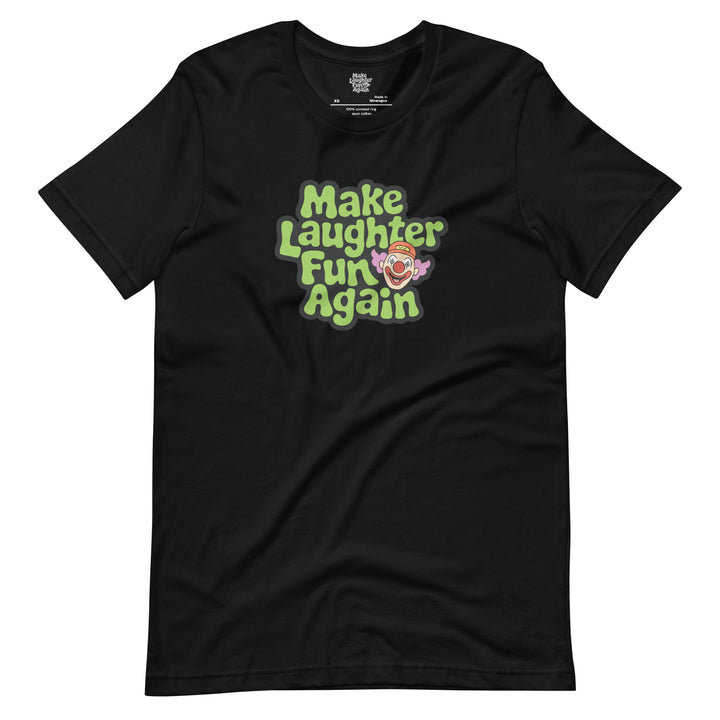 Make Laughter Fun Again - Unisex t-shirt