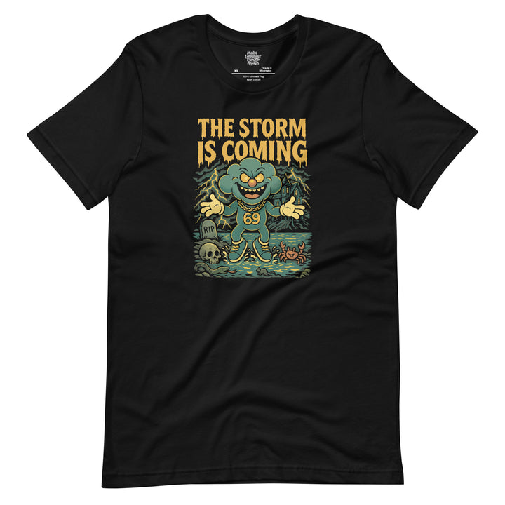 The Storm Is Coming - Unisex t-shirt