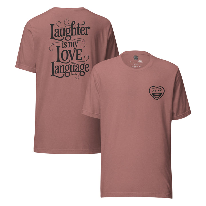 Laughter Is My Love Language - Unisex t-shirt
