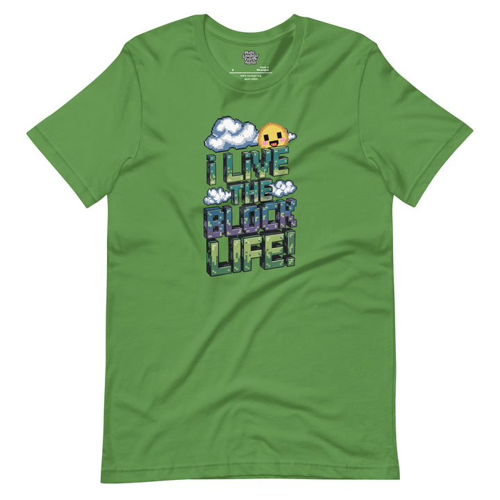 i Live The Block Life! - Unisex t-shirt