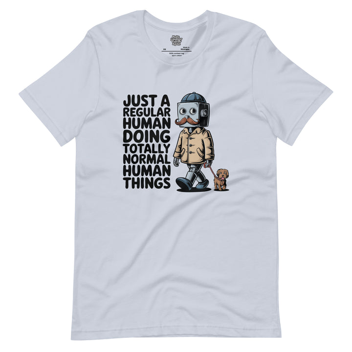 Just A Regular Human Doing Totally Normal Human Things 2 - Unisex t-shirt